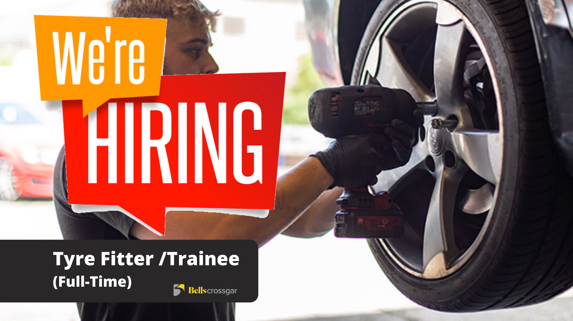Hiring Now Tyre Fitter County Down Bells Crossgar Careers