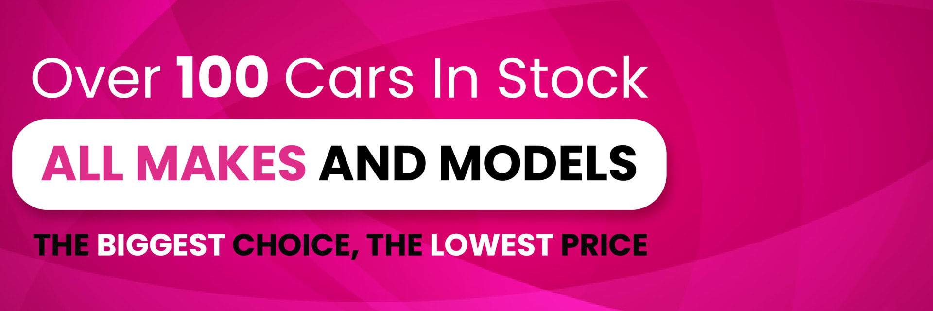Over 100 cars in stock!