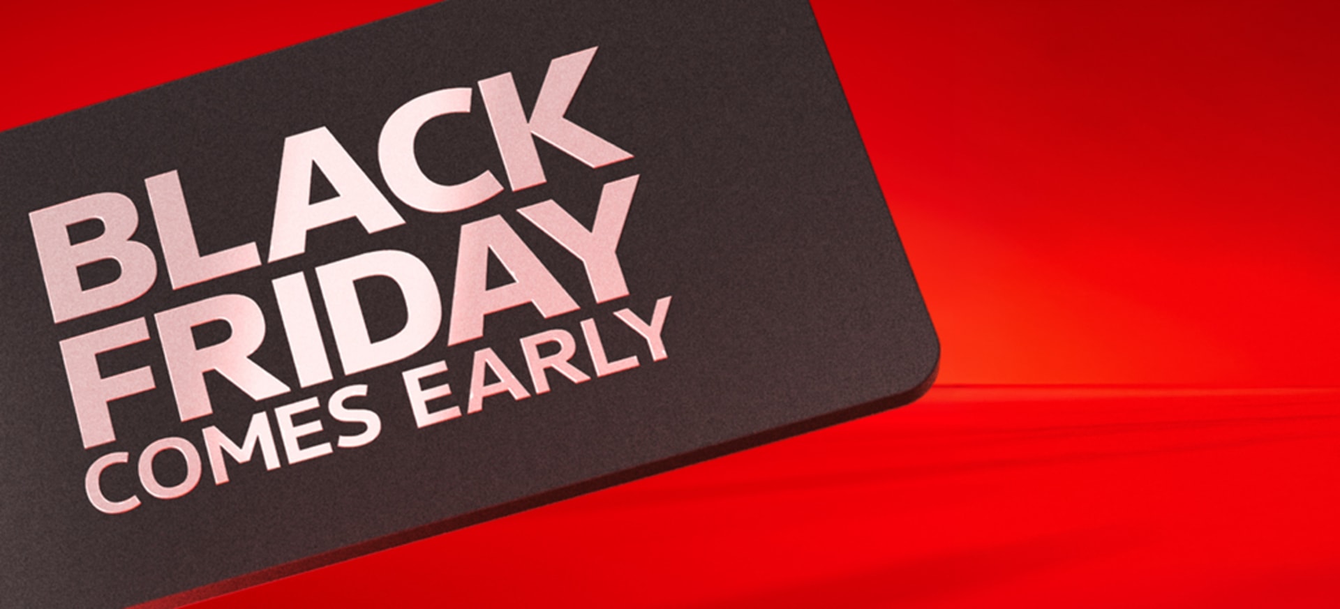 Black Friday Comes Early