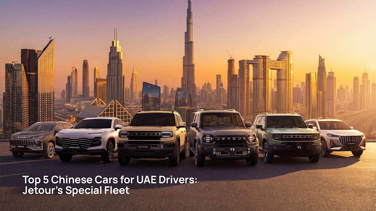 Jetour Collection Top 5 Chinese Cars in UAE – Jetour Collection | Jetour UAE