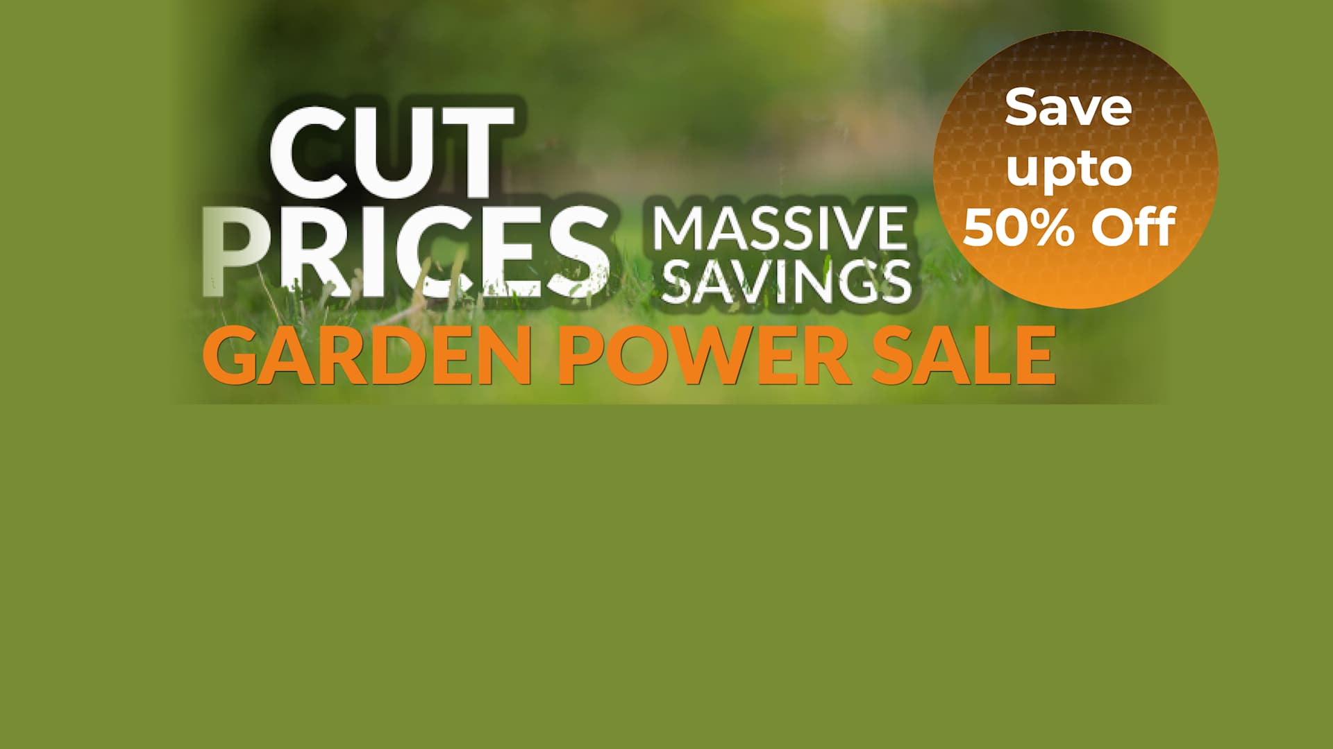 Garden Power Sale
