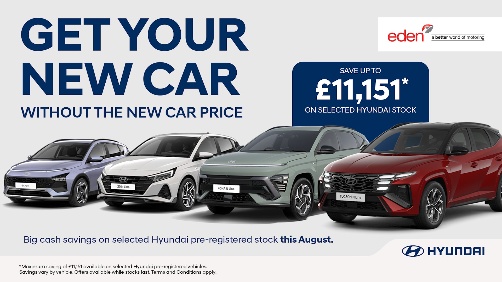 Hyundai August cash savings campaign featuring Bayon, i20, Kona and Tucson with savings up to £11,151