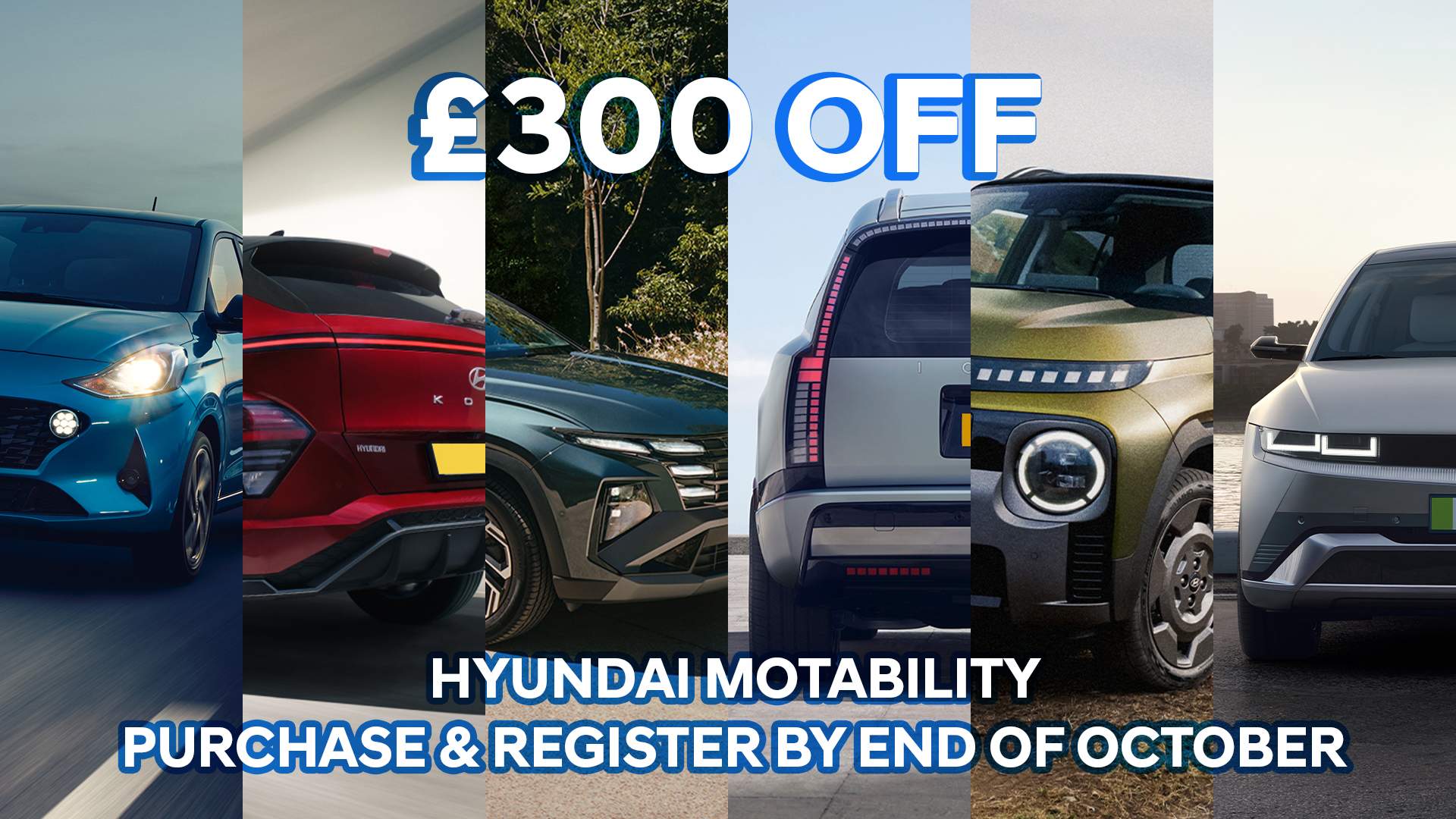 £300 HYUNDAI MOTABILITY OFFER