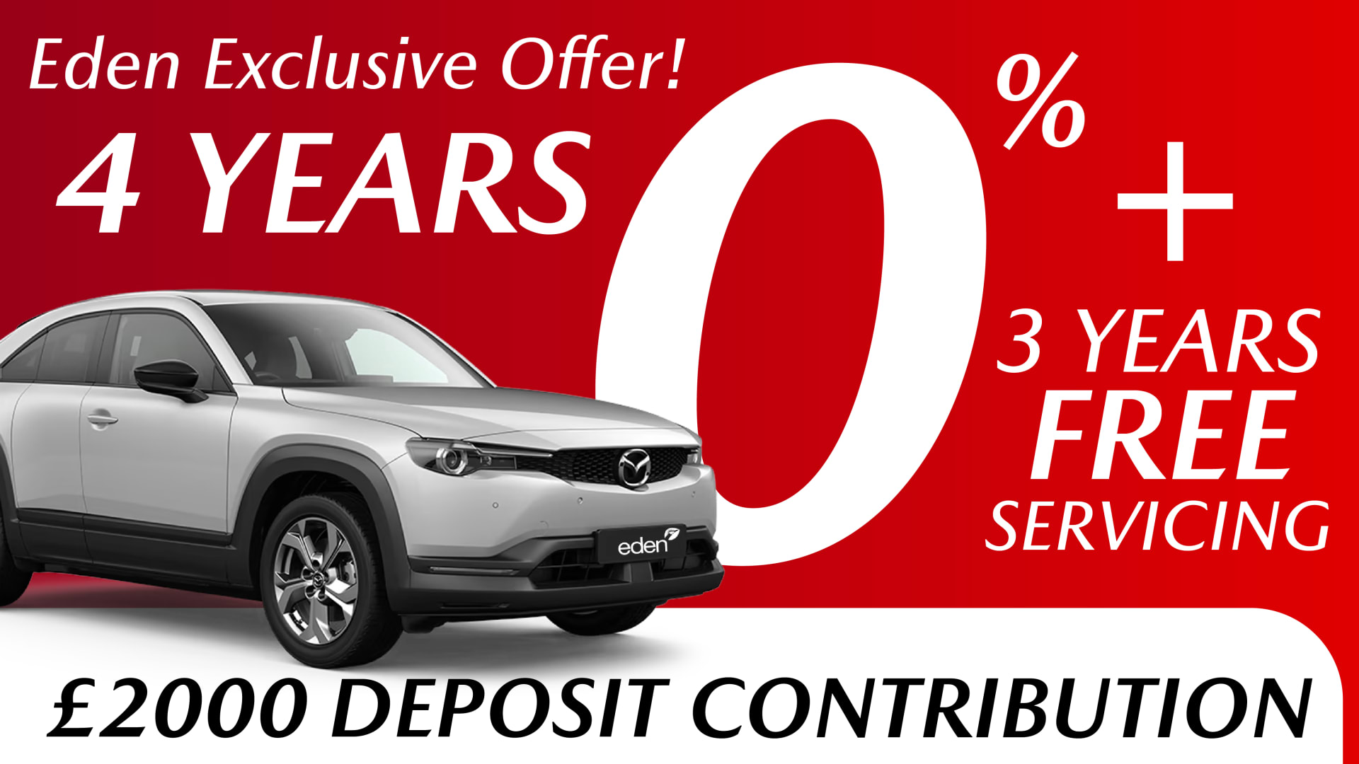 MX-30 4 Years 0% 3 Years FREE Servicing