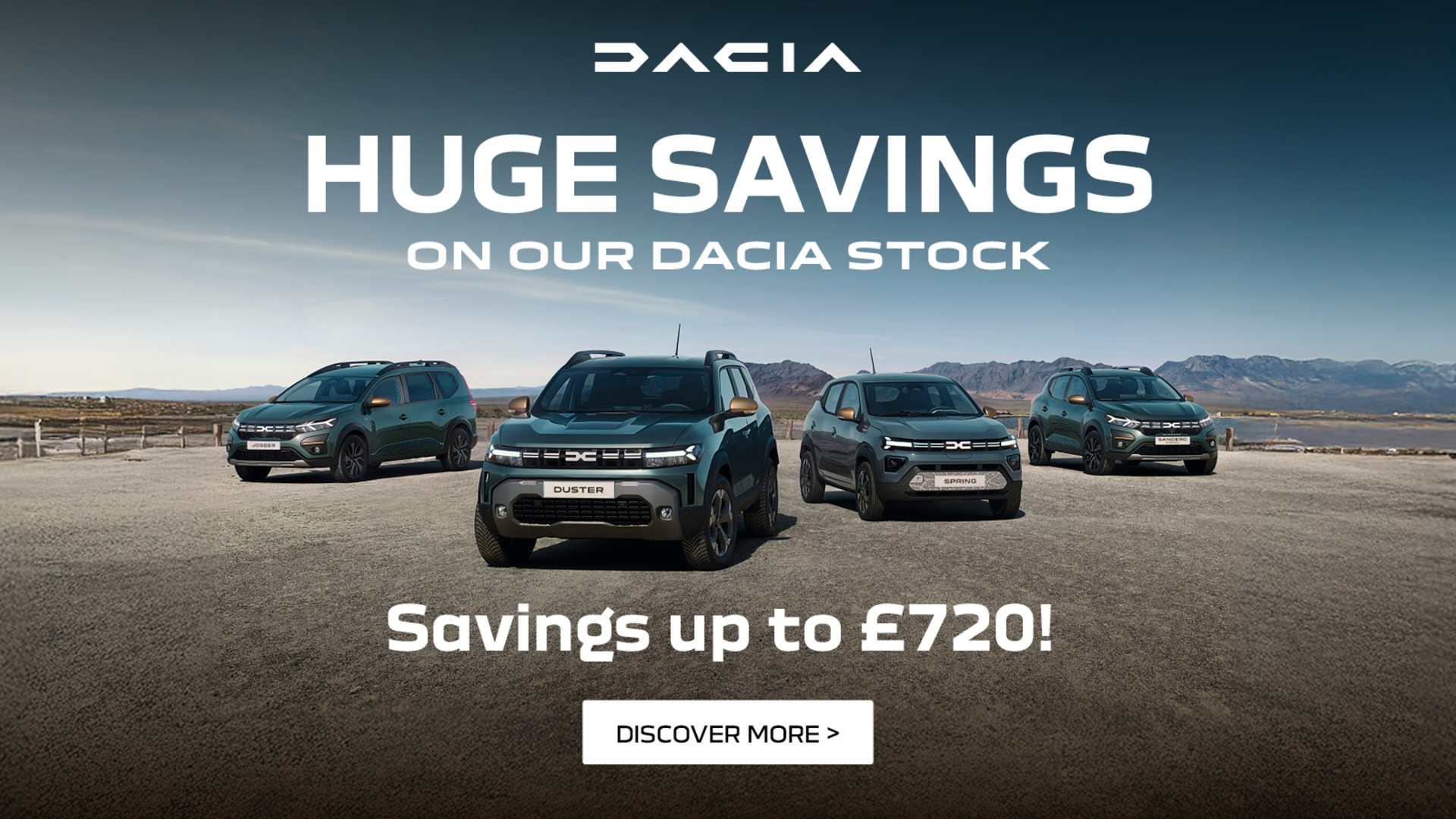 HUGE SAVINGS ON OUR DACIA STOCK