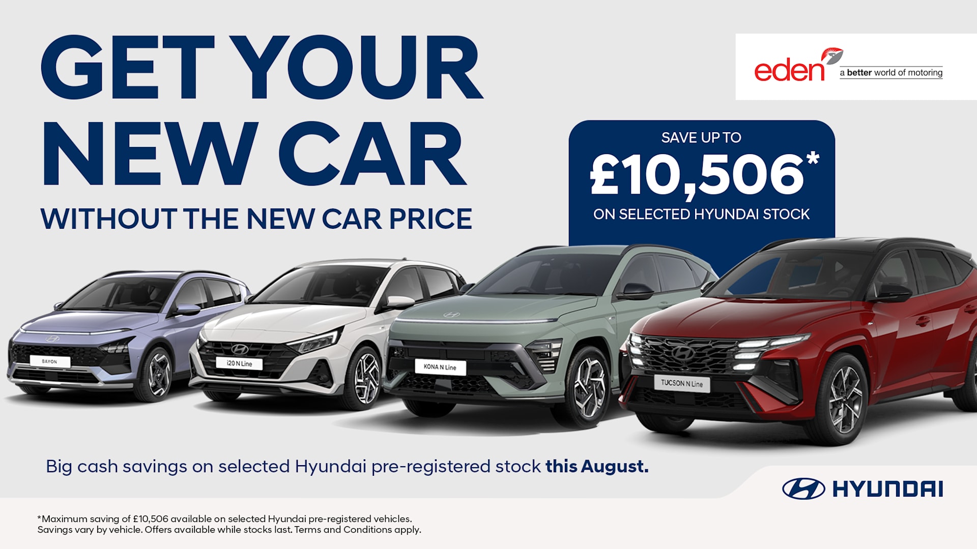 Hyundai August cash savings campaign featuring Bayon, i20, Kona and Tucson with savings up to £10,506