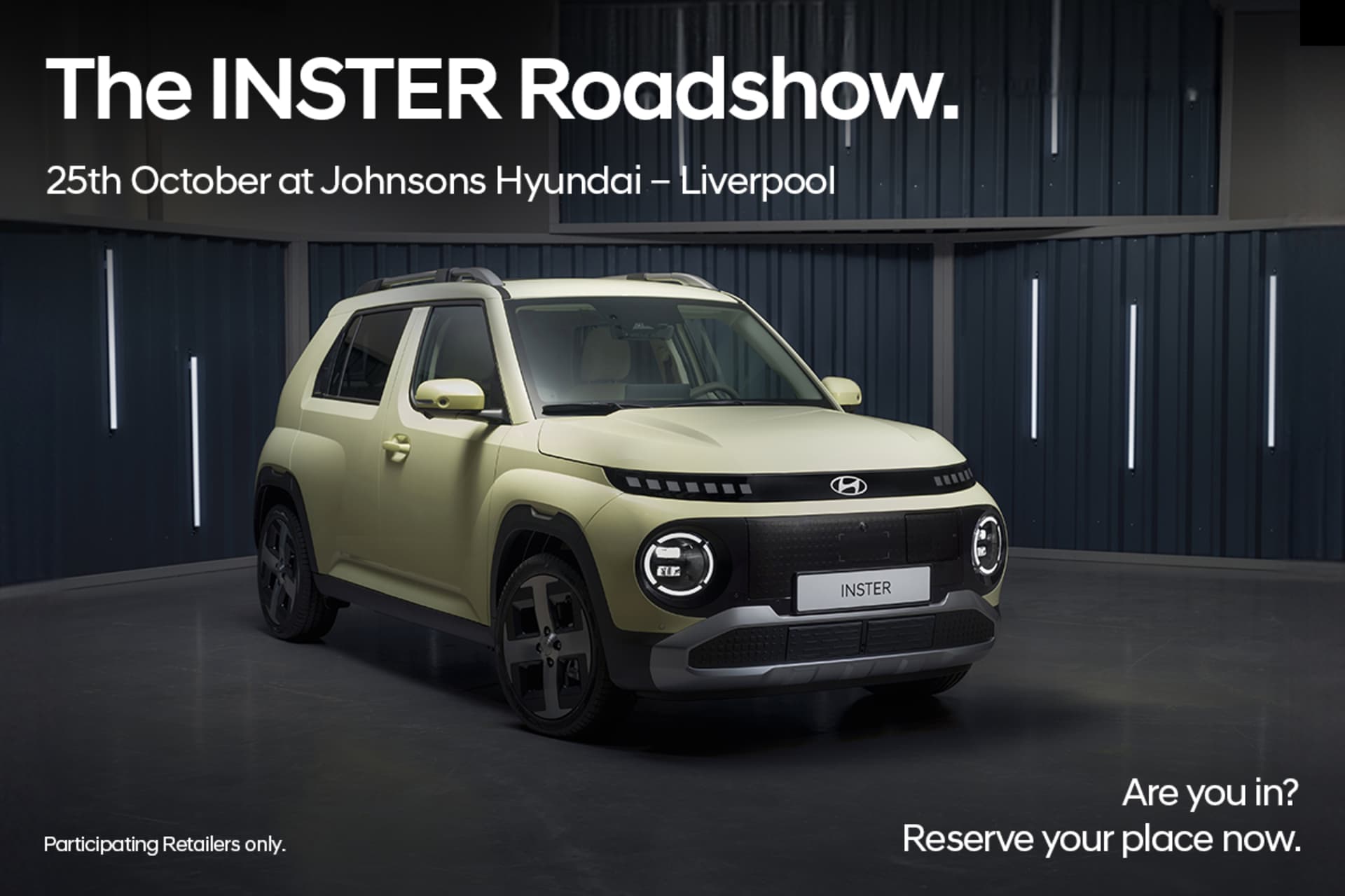 Hyundai INSTER Roadshow 25th October - LIVERPOOL