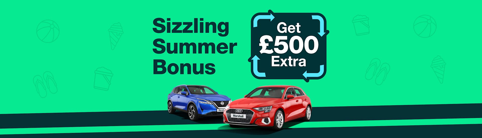Sizzling Summer Bonus | £500 extra on your part exchange