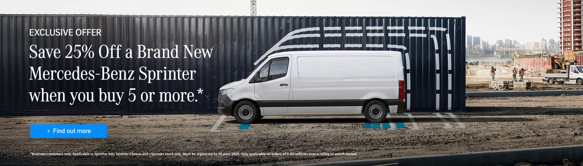 Don't miss out on saving 25% on a fleet of five or more brand new Mercedes-Benz Sprinter Vans