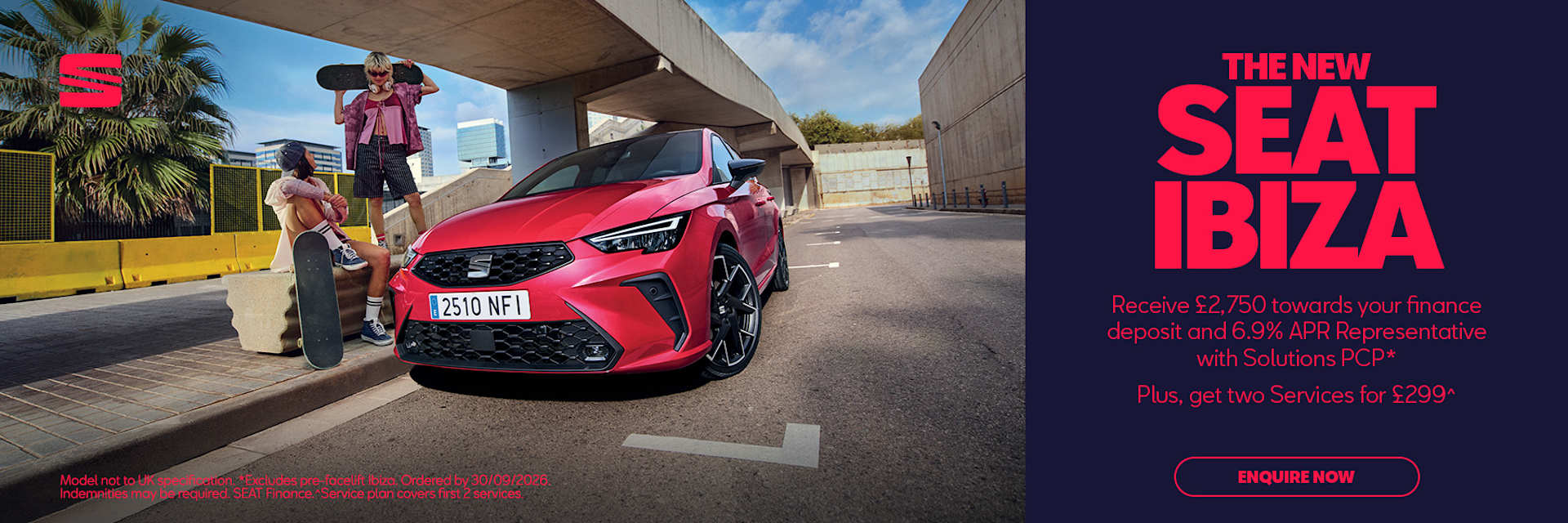 The New SEAT Ibiza - Receive £2,750 SEAT contribution and 6.9% APR 