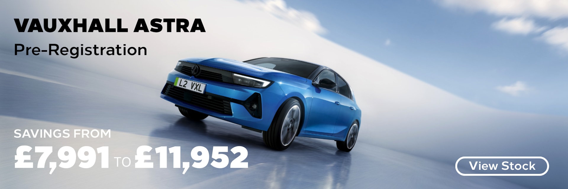 Vauxhall Astra Pre-Registration Savings