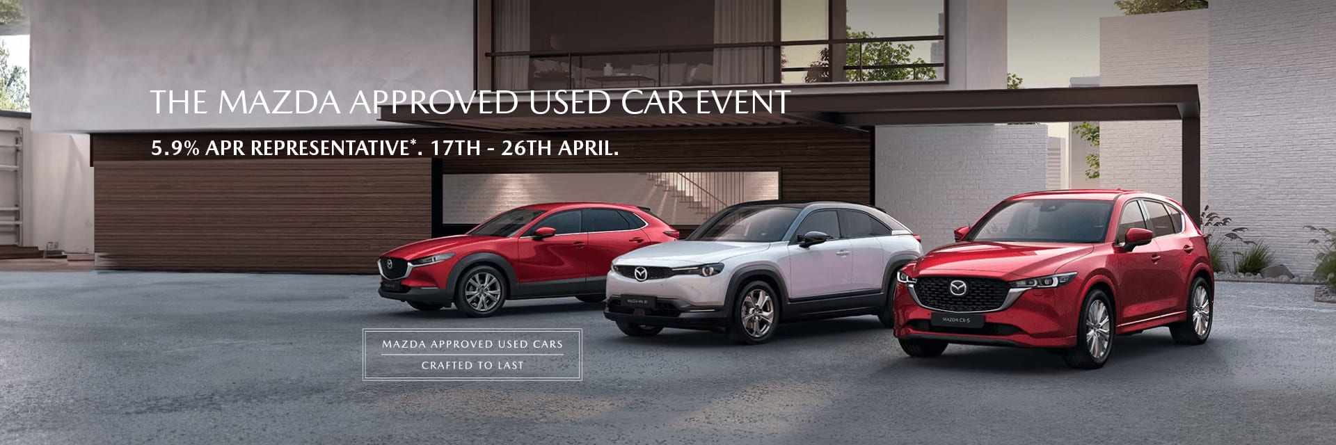 THE MAZDA AP­PROVED USED CAR EVENT