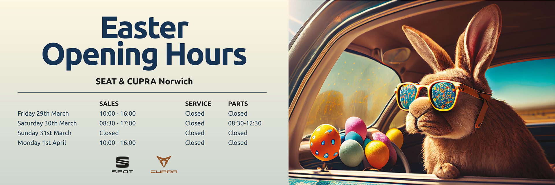 EASTER OPENING HOURS CUPRA &amp; SEAT 