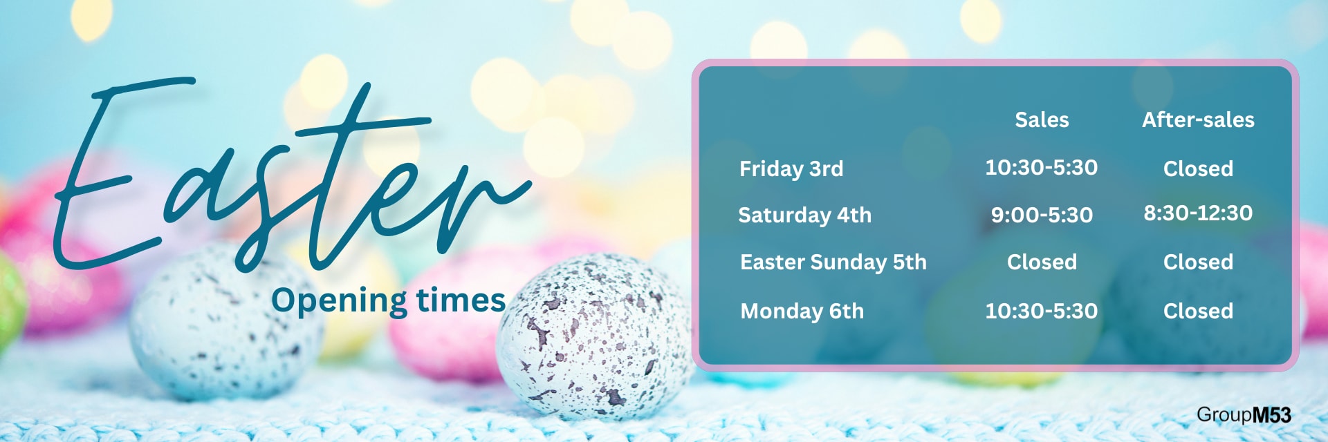 Easter Opening times