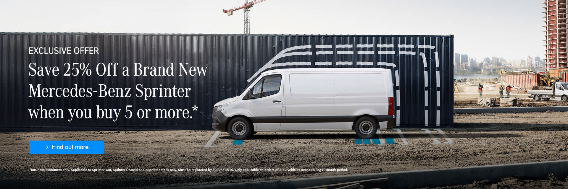 Don't miss out on saving 25% on a fleet of five or more brand new Mercedes-Benz Sprinter Vans