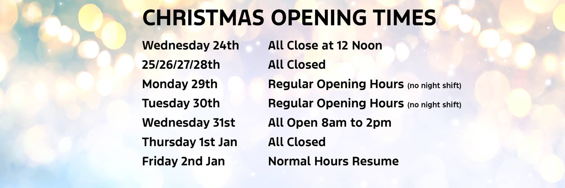 PAYNES CHRISTMAS OPENING TIMES