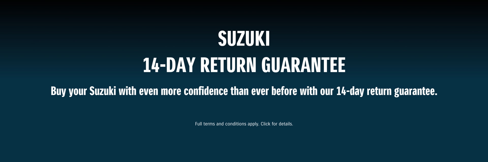 Suzuki 14-Day Return Guarantee