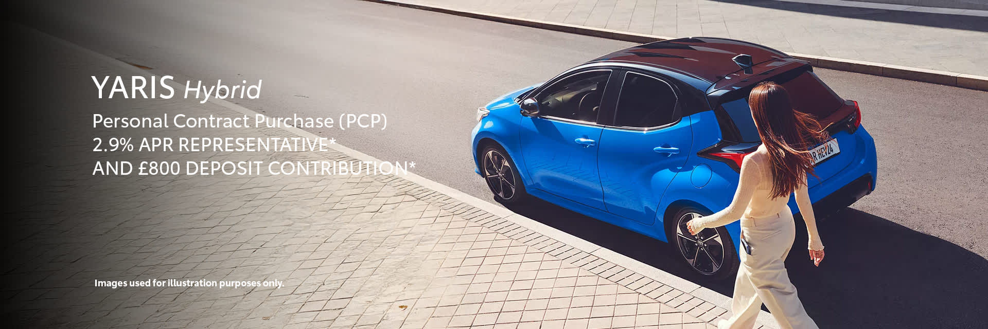 Yaris Hybrid: 2.9% APR Representative* and £800 Deposit Contribution*