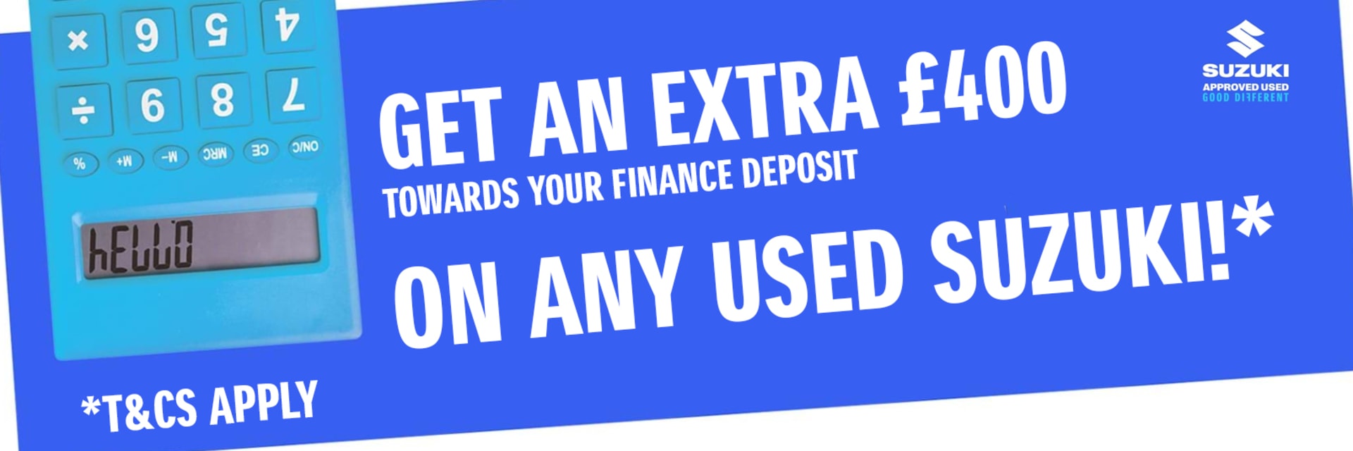 Get £400 towards your finance on any used Suzuki!