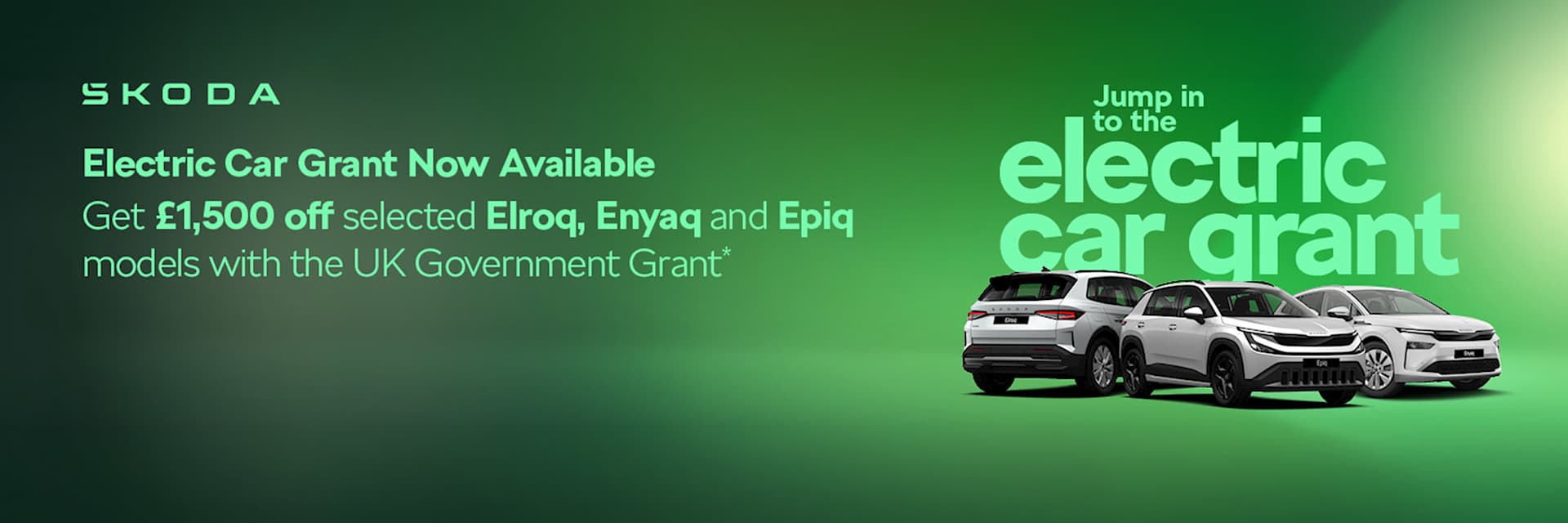 Get £1,500 off selected Elroq, Enyaq and Epiq models with the UK Government Grant