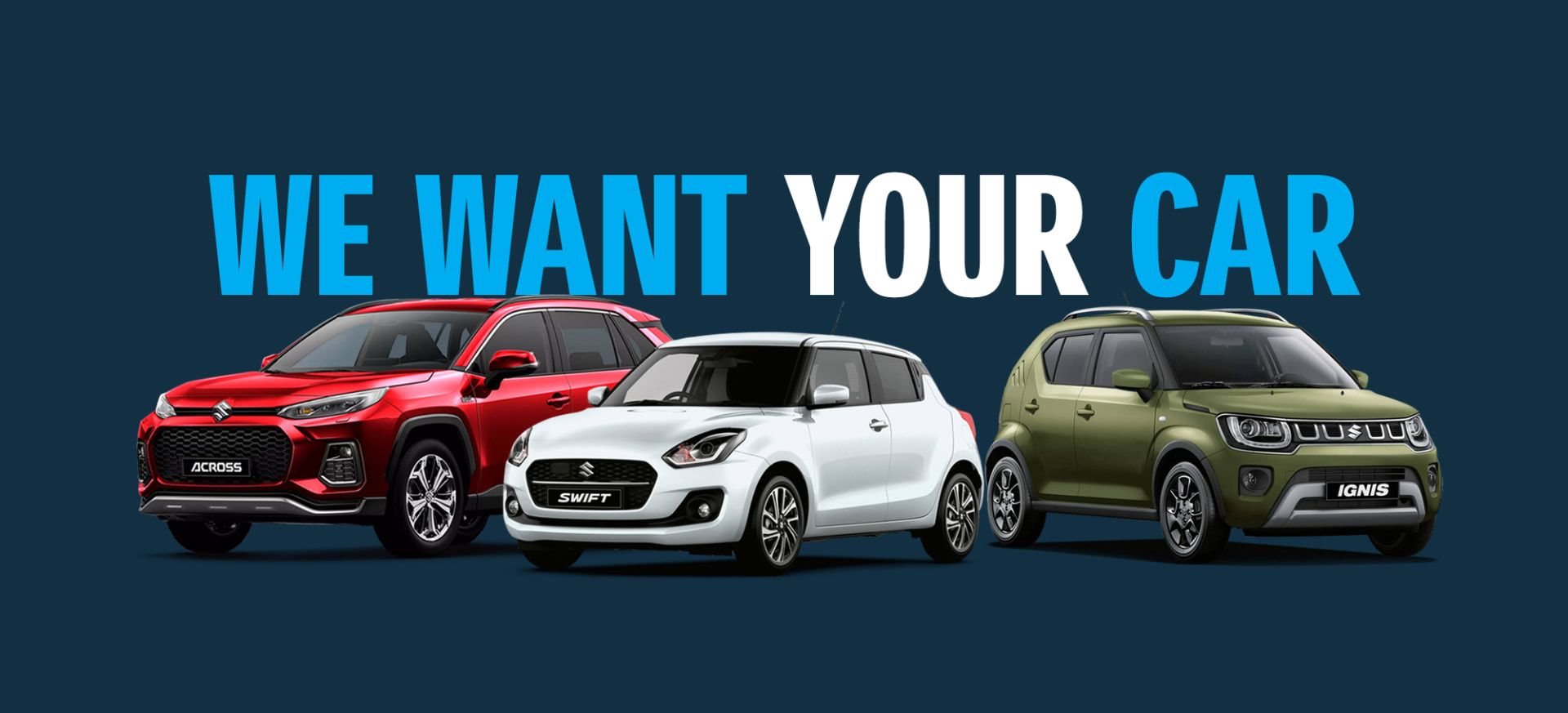 WE WANT YOUR CAR