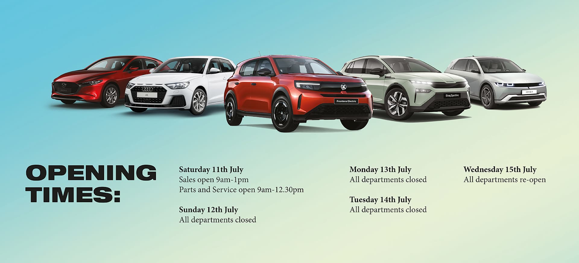 July 26 Opening Times