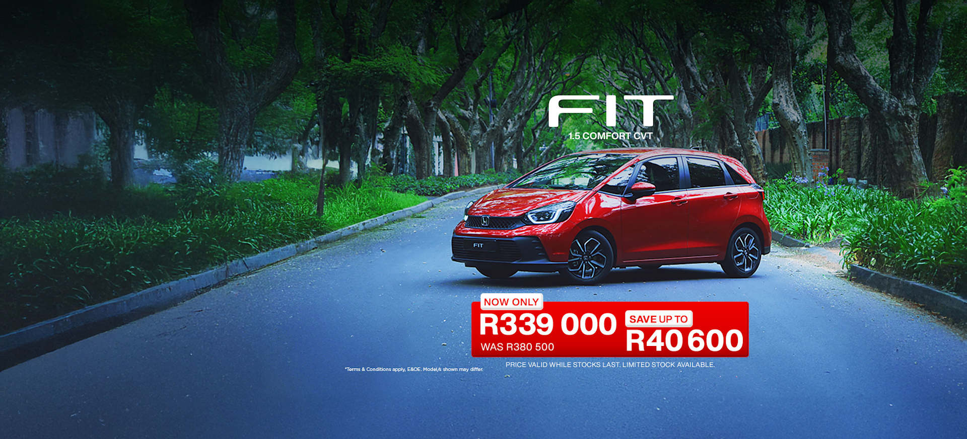 New Honda fit 1.5 Comfort now only R339 000* Was: R380 500 SAVE up to R40 600