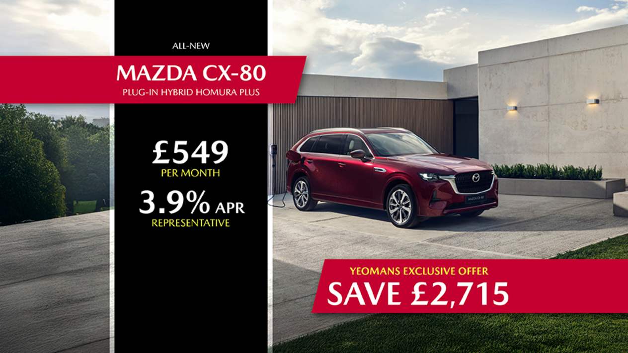 YEOMANS OFFER - ALL NEW MAZDA CX-80 FINANCE OFFER