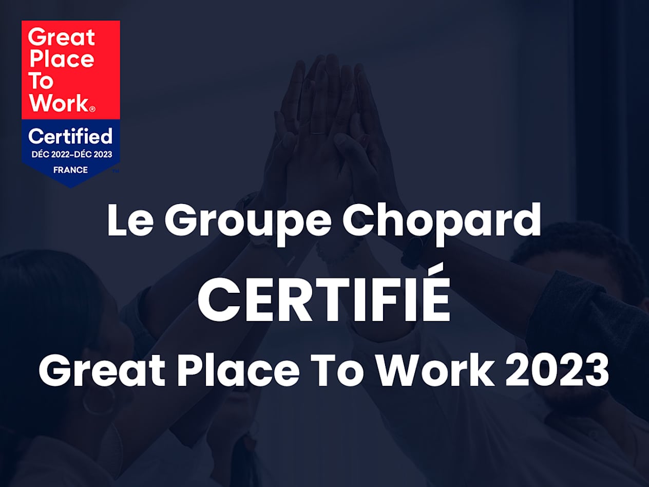 Le Groupe Chopard est certifié Great Place to Work pour 2023
