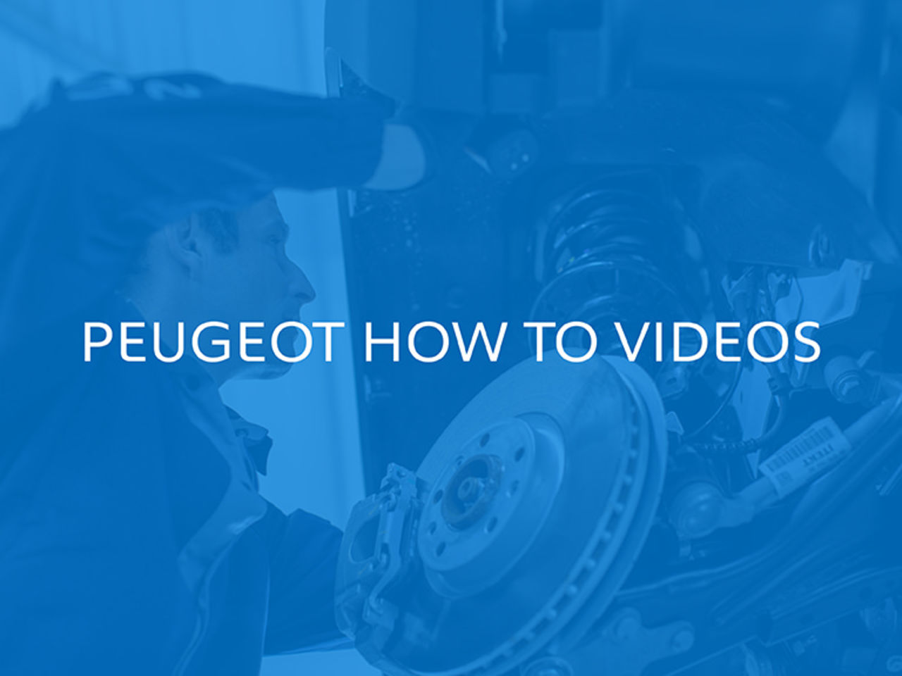 PEUGEOT How To Videos