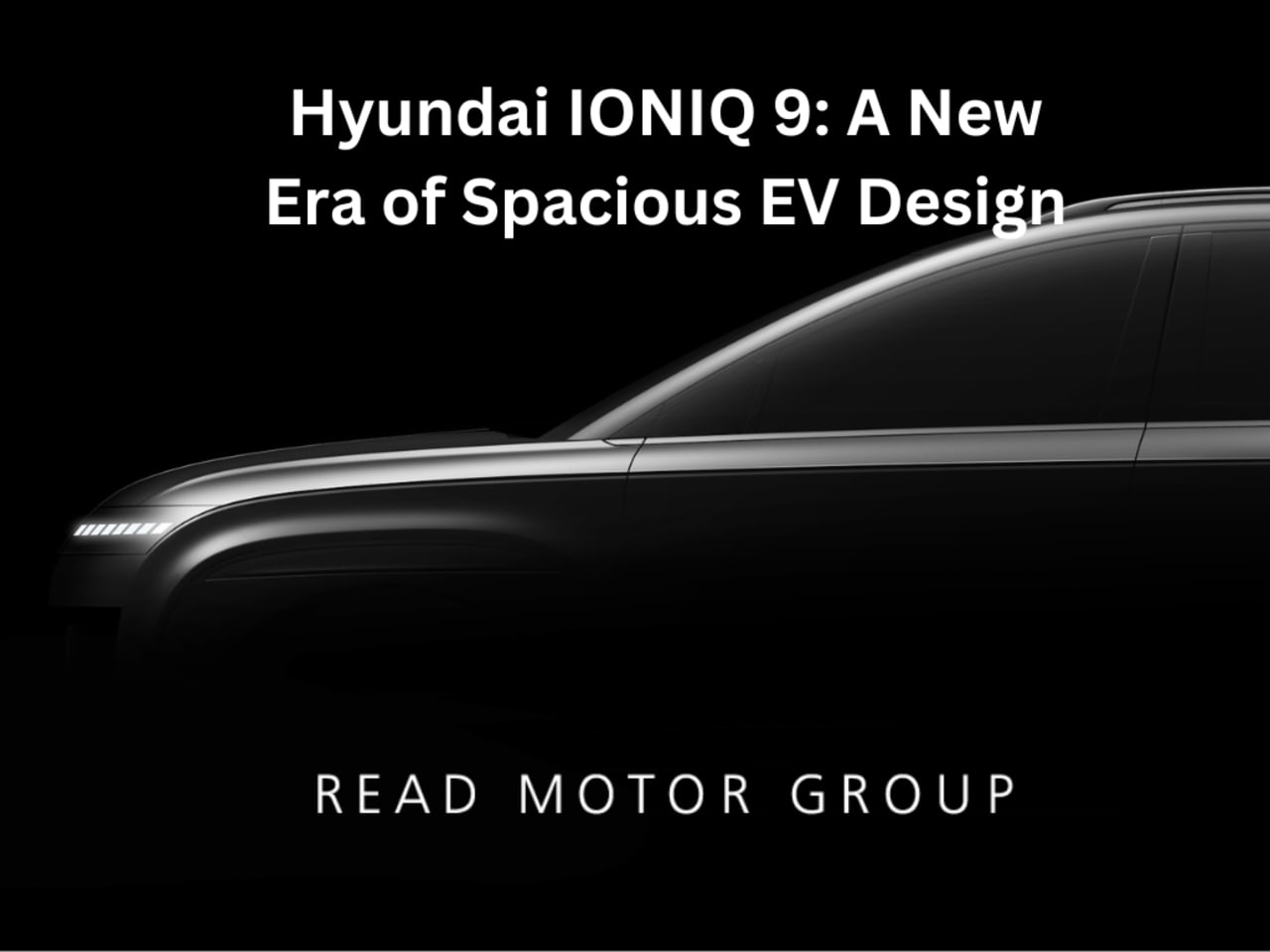 Hyundai Motor Unveils the IONIQ 9: Ushering in a New Era of Spacious EV Innovation
