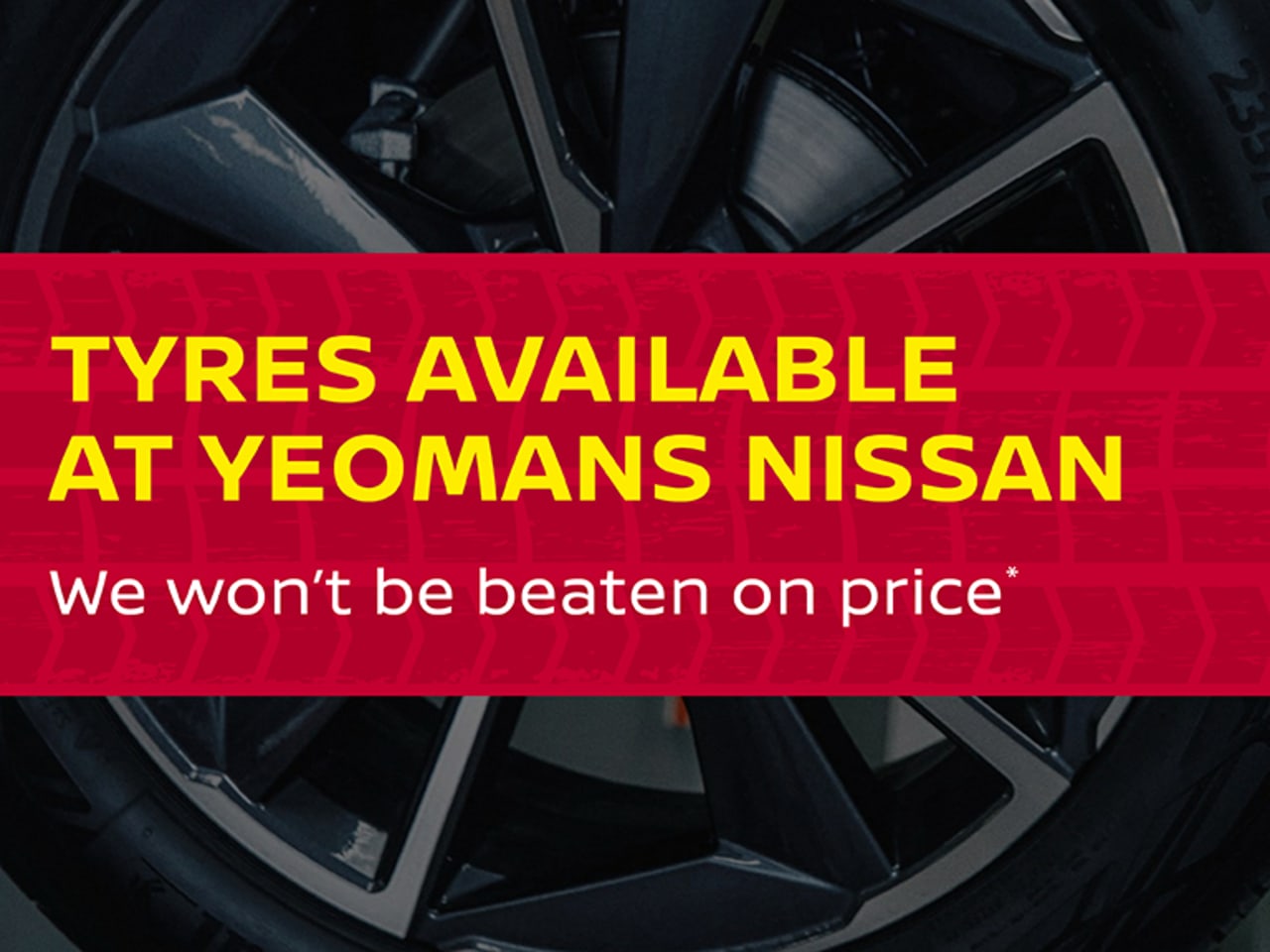 Tyres Available At Yeomans Nissan