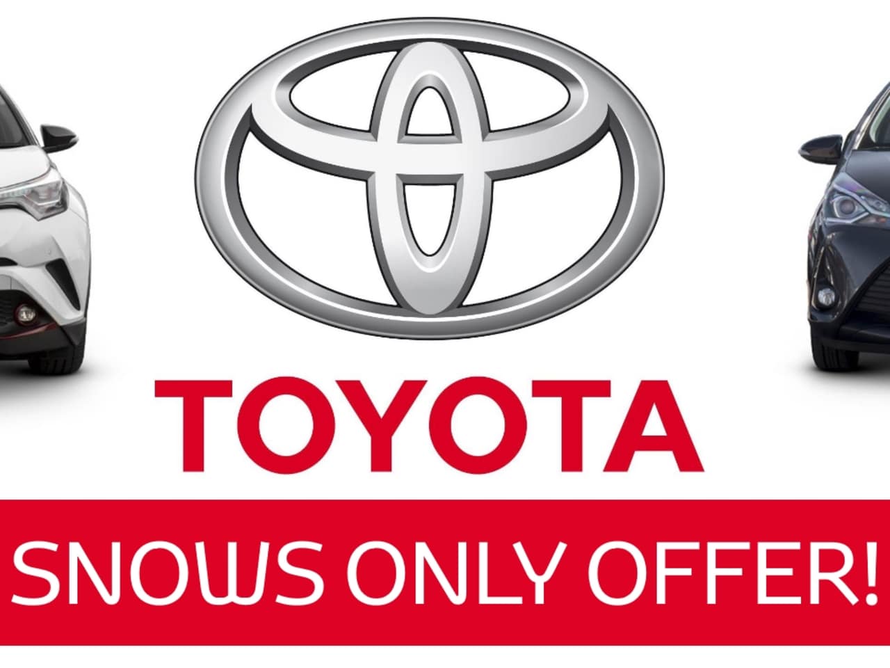 Snows Toyota have you covered with our latest 'Snows Only Offer'!