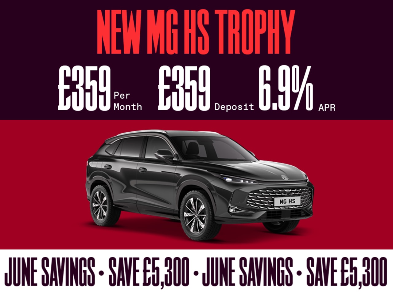 JUNE SAVINGS: MG HS Trophy - £359 Per Month
